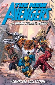 The new Avengers by Brian Michael Bendis. Issue 17-34, The complete collection cover image