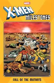 X-Men milestones. fall of the mutants