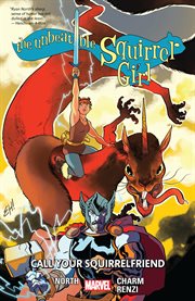 The unbeatable Squirrel Girl. Volume 11, issue 42-46, Call your squirrelfriend cover image