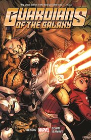 Guardians of the Galaxy by Brian Michael Bendis : Issues #1-10 cover image