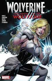 Wolverine: the daughter of wolverine. Issue 1-9 cover image