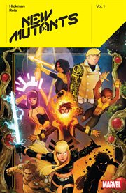 New mutants by jonathan hickman. Volume 1 cover image
