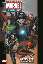 Ultimate Marvel Team-Up Ultimate Collection : Up Ultimate Collection cover image