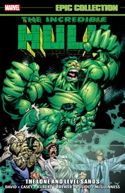 Incredible Hulk Epic Collection: The Lone and Level Sands : The Lone and Level Sands cover image