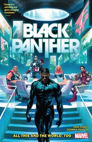 Black Panther by John Ridley : All This and the World, Too cover image