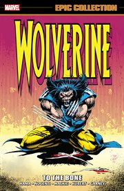 Wolverine Epic Collection: To the Bone : To the Bone cover image