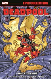 Deadpool Epic Collection: Dead Reckoning : Dead Reckoning cover image