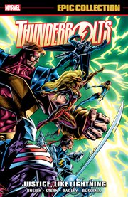Thunderbolts Epic Collection: Justice, Like Lightning cover image