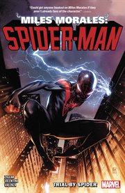 Miles Morales : Spider. Man by Cody Ziglar Vol. 1. Trial by Spider cover image