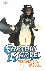 Captain Marvel : The Saga of Monica Rambeau. Captain Marvel cover image