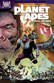 Planet of the apes. Fall of man. Issue 1-9 cover image