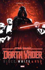 Star Wars. Darth Vader : black, white & red cover image