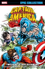 Captain America epic collection. Twilight's last gleaming cover image