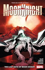 Moon knight. Vol. 5. The last days of moon knigt cover image