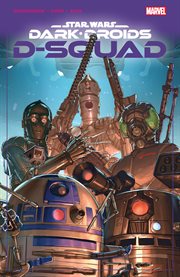 Star Wars. Dark Droids : D-Squad cover image