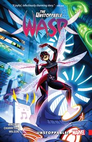 The unstoppable Wasp. Volume 1, issue 1-4, Unstoppable! cover image