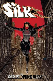 Silk: out of the spider-verse. Volume 1, issue 1-7 cover image