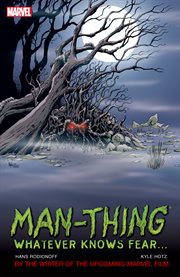 Man-Thing: Whatever Knows Fear. Volume 1 cover image