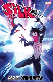 Silk : out of the Spider-Verse. Volume 2.