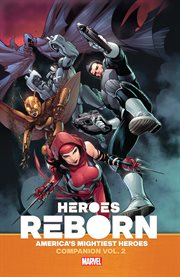 Heroes reborn : America's mightiest heroes companion. Vol. 2 cover image