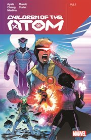 Children of the atom by vita ayala. Issue 1-6 cover image