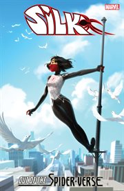 Silk: out of the spider-verse. Volume 3, issue 9-19 cover image