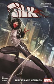 Silk Vol. 1 : Threats and Menaces. Issue 1-5