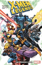 X-Men legends. Volume 1, issue 1-6, The missing links
