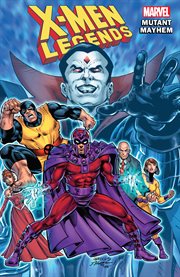 X-men legends. Volume 2, issue 7-12, Mutant mayhem cover image