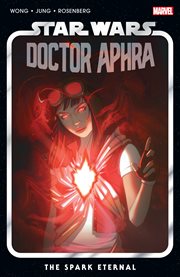 Star Wars Doctor Aphra. Volume 5, issue 21-25. The Spark Eternal cover image
