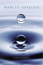 Marcus Aurelius : the dialogues cover image