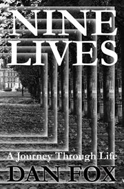 Nine lives : a journey through life cover image