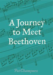 A journey to meet Beethoven cover image