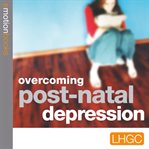 Overcoming post-natal depression cover image