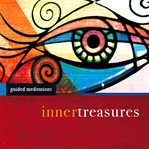Inner treasures : guided meditations cover image