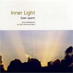 Inner light : short meditations to calm mind and spirit cover image
