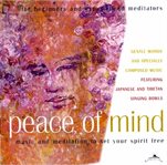 Peace of mind : music and meditation to set your spirit free cover image
