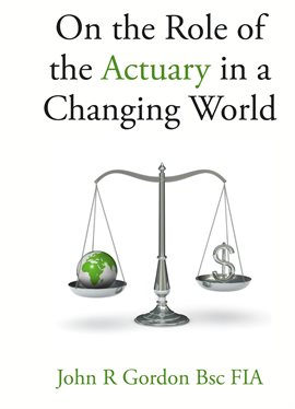 Cover image for On the Role of the Actuary in a Changing World