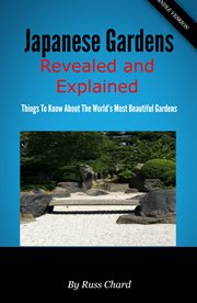 Japanese gardens revealed and explained cover image