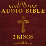 The Audio Bible : 2 Kings : Old Testament cover image