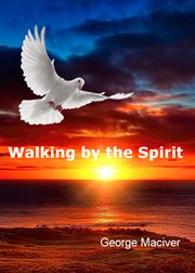 Walking by the spirit cover image