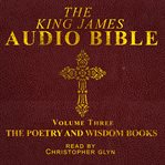 The king james audio bible, volume three: the poetry and wisdom books cover image