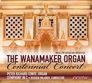 The Wanamaker Organ Centennial Concert cover image