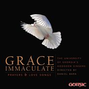 Grace Immaculate : Prayers & Love Songs cover image