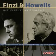 Finzi & Howells : Mid-Century Masterworks cover image