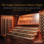 The Anglo-American Classic Organ cover image