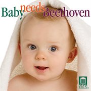 Baby Needs Beethoven cover image