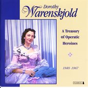 Dorothy Warenskjold : A Treasury Of Operatic Heroines cover image