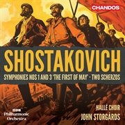 Shostakovich: Symphonies Nos. 1 & 3 "The First Of May"; Two Scherzos cover image