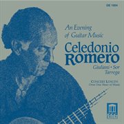 Guitar Recital : Romero, Celedonio. Giuliani, M. / Sor, F. / Tárrega, F. (an Evening Of Guitar Mu cover image